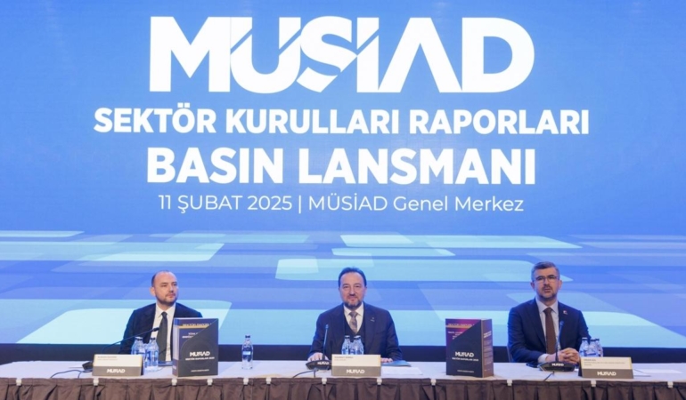 MÜSİAD’dan 2025’e Yönelik 17 Sektör Raporu!