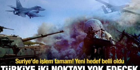 suriyede-islem-tamam-yeni-hedef-belli-oldu-turkiye-iki-noktayi-yok-edecek-rfkHVXX2.jpg