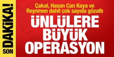 unlulere-buyuk-operasyon-cakal-hasan-can-kaya-ve-reynmen-dahil-cok-sayida-gozalti-SD5HKBcx.jpg