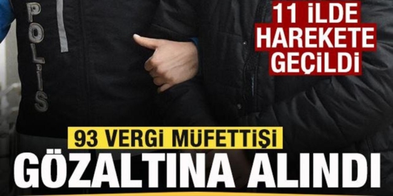 11-ilde-dugmeye-basildi-93-vergi-mufettisi-gozaltina-alindi-JiYYSmSr.jpg