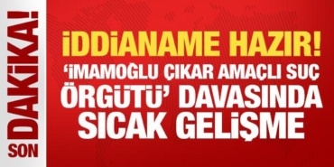casusluk-iddianamesi-hazir-imamoglu-cikar-amacli-suc-orgutu-davasinda-sicak-gelisme-fWlXP1sy.jpg