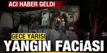 gece-yarisi-yangin-faciasi-aci-haber-geldi-i8B2iZ4O.jpg