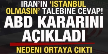 iranin-istanbul-olmasin-talebine-cevap-abd-kararini-duyurdu-nedeni-ortaya-cikti-SKYg7zMD.jpg