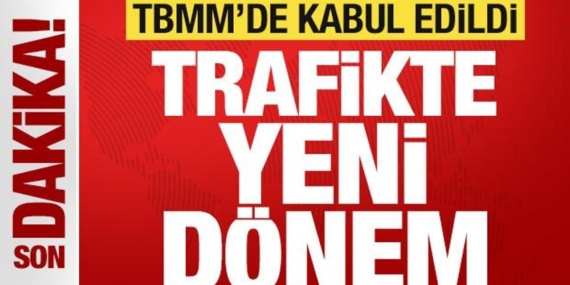 trafikte-yeni-donem-kanun-teklifi-tbmmde-kabul-edildi-BuB1kgmd.jpg