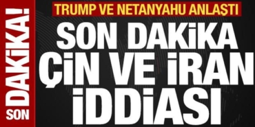 trump-ve-netanyahu-anlasti-son-dakika-iran-ve-cin-iddiasi-afeGe9tY.jpg