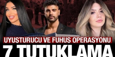 uyusturucu-ve-fuhus-sorusturmasinda-7-tutuklama-simge-barankoglu-ebru-arman-taha-ozer-aqAU53vz.jpg